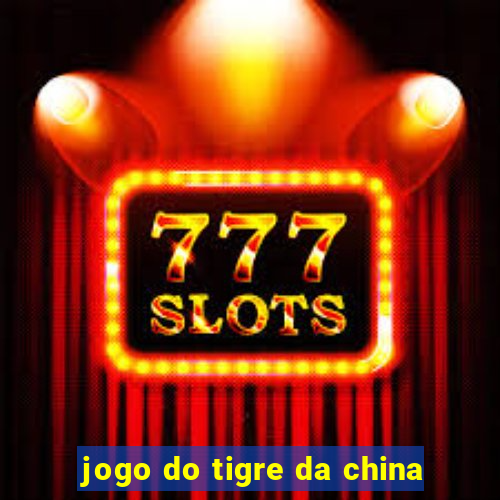 jogo do tigre da china